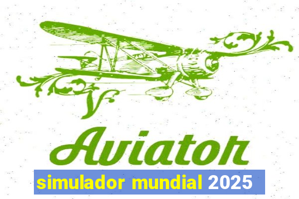 simulador mundial 2025